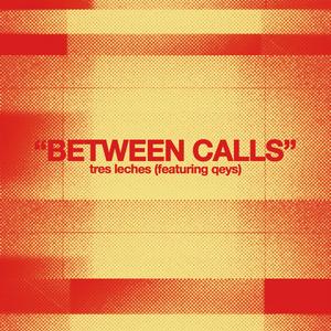 between calls (feat. qeys)