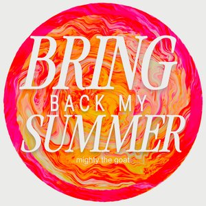 Bring Back My Summer