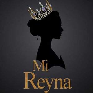 Mi Reyna