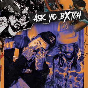 Ask Yo ***** (feat. Caskey)
