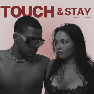 Touch & Stay