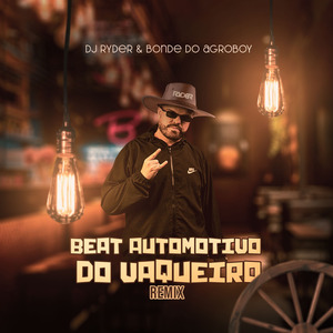 Beat Automotivo do Vaqueiro (Remix)
