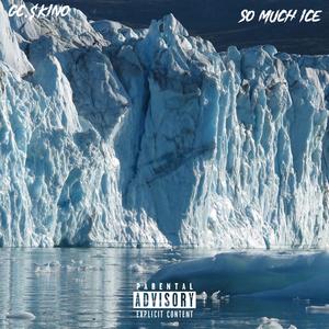 So much ice