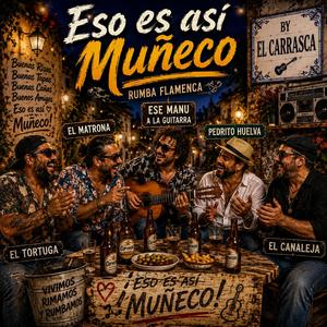 Eso es así Muñeco