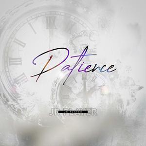 Patience (feat. JR Player)