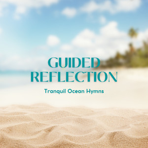 Hymns of Guided Tranquility