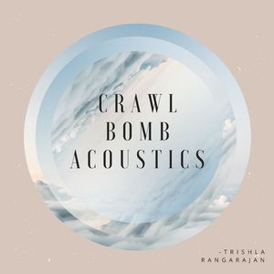 Crawl Bomb Acoustics