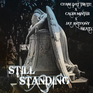 Still Standing (feat. Caleb Minter & Jay Anthony Beatz)