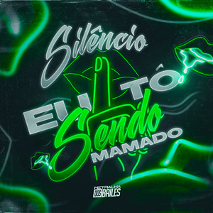 Silêncio Eu Tô Sendo Mamado