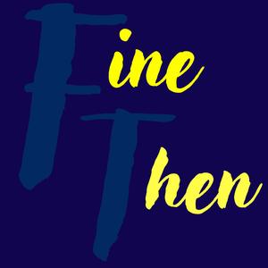 ll' Fine Then