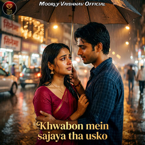 Khwabon Mein Sajaya Tha Usko