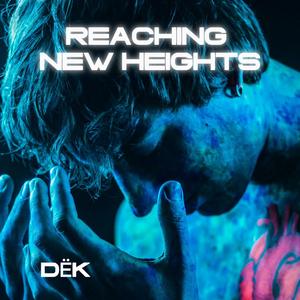 Reaching New Heights (Extended Mix)