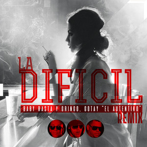 La Dificil (Remix)