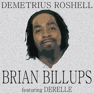 Demetrius Roshell (feat. Derelle)