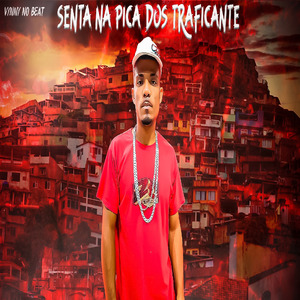 SENTA NA PICA DOS TRAFICANTE
