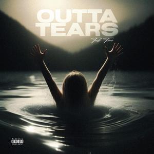 Outta Tears