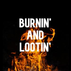 Burnin' and Lootin' (feat. Stylie)