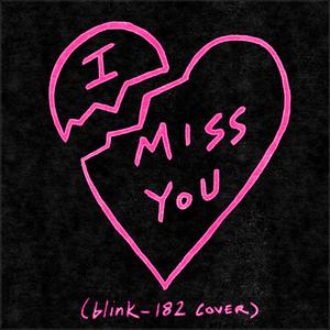 I Miss You (blink-182 Cover)
