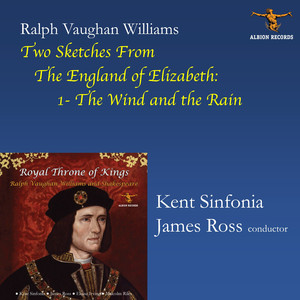 2 Shakespeare Sketches from the England of Elizabeth (Arr. for Orchestra by Muir Mathieson): No. 1, The Wind and the Rain