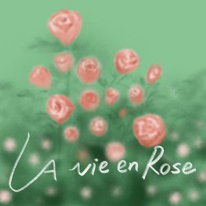 La Vie En Rose（玫瑰人生）