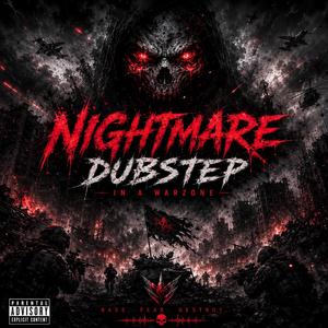 Nightmare (DubStep) In a WarZone