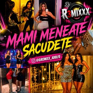 Mami Meneate Sacudete