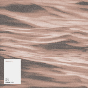 Relax Focus Brown Noise