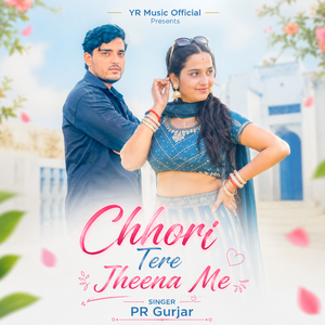 Chhori Tere Jheena Me