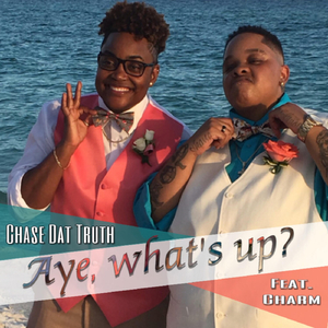 Aye, What's Up? (feat. Charm)