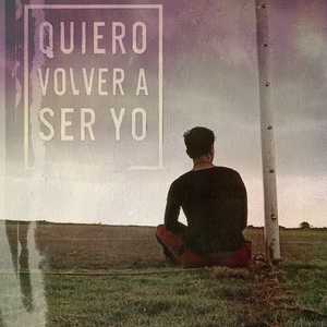 Quiero Volver A Ser Yo