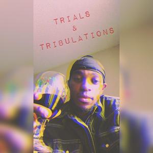 Trials & Tribulations