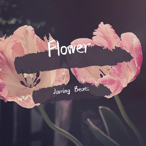 【Free】Flower （Prod. By Jaming Beats）
