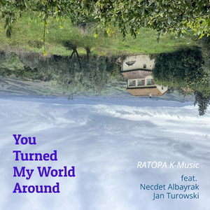 You Turned My World Around