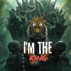 I'm the King