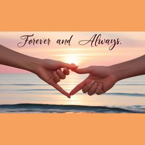 Forever and Always