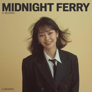 ミッドナイト・フェリー (Midnight Ferry)