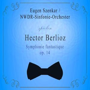 Symphonie fantastique, op. 14: Rêveries, Passions. Largo - Allegro agitato e appassionato assai