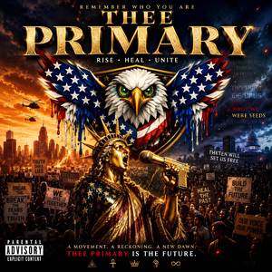 Thee Primary (Remember Who You Are)