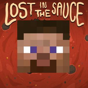 Lost In The Sauce (Minecraft Parody)