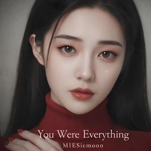 You Were Everything
