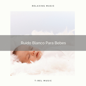 Ruido Blanco Para Bebes