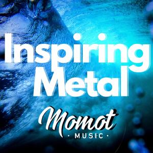 Inspiring Metal