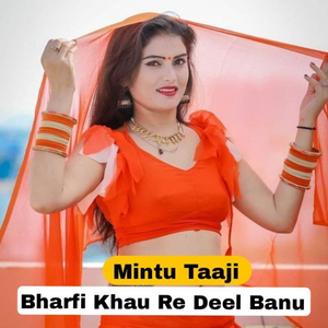 Bharfi khau re deel banu