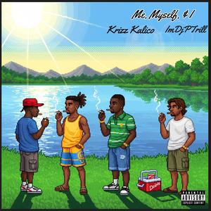 Me Myself & I (feat. Krizz Kaliko)