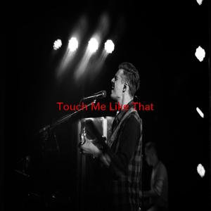 Touch Me Like That (Instrumental version originally performed by Dannii Minogue)
