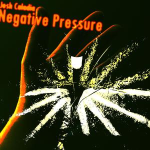 Negative Pressure