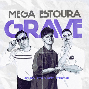Mega Estoura Grave