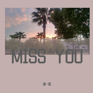 MISS YOU