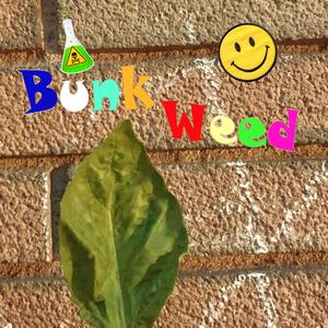 Bunk Weed