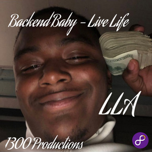 Backend Baby - Live Life